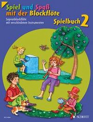 Spiel und Spaß mit der Blockflöte Band 2