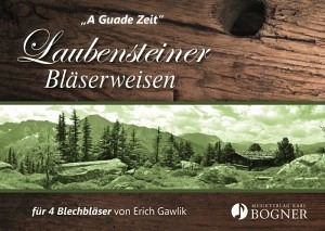 Laubensteiner Bläserweisen - A guade Zeit