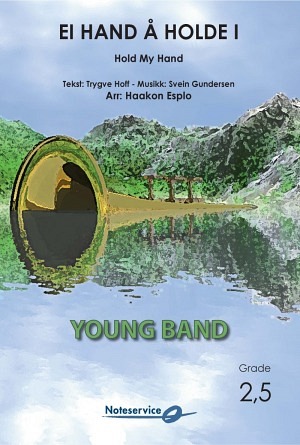 Ei hand a holde i (Hold My Hand)