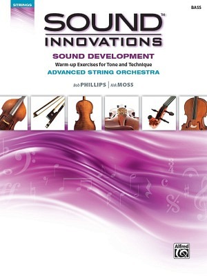 Sound Innovations for String Orchestra: Sound Development (Advanced) - Bass