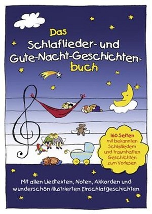 Das Schlaflieder- und Gute-Nacht-Geschichtenbuch