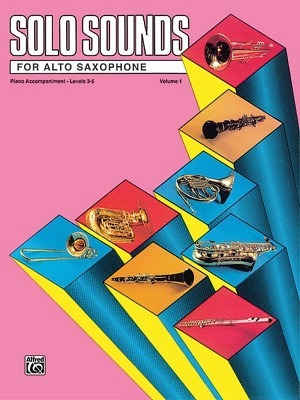 Solo Sounds for Alto Saxophone - Volume 1, Levels 3-5 - Klavierbegleitung
