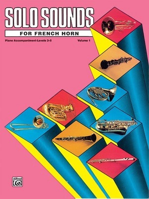 Solo Sounds for French Horn - Volume 1, Levels 3-5 - Klavierbegleitung