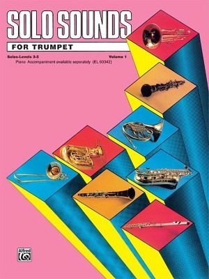 Solo Sounds for Trumpet - Volume 1, Levels 3-5 - Trompete