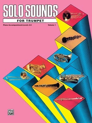 Solo Sounds for Trumpet - Volume 1, Levels 3-5 - Klavierbegleitung