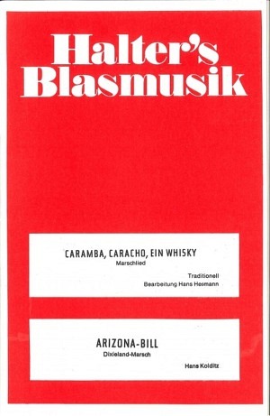 Caramba, Caracho, ein Whisky