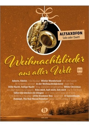 Weihnachtslieder aus aller Welt - Altsaxophon (inkl. Audio Stream)