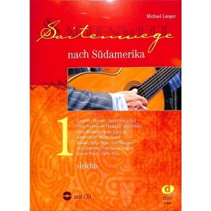 Saitenwege nach Südamerika (inkl. CD)