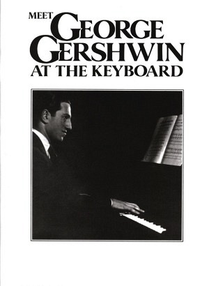 Meet George Gershwin at the Keyboard