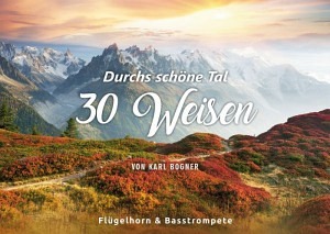 Durchs schöne Tal - 30 Weisen