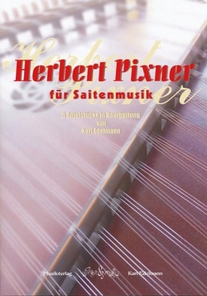 Herbert Pixner - Saitenmusik Heft 1