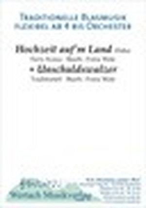 Hochzeit auf'm Land / Unschuldswalzer