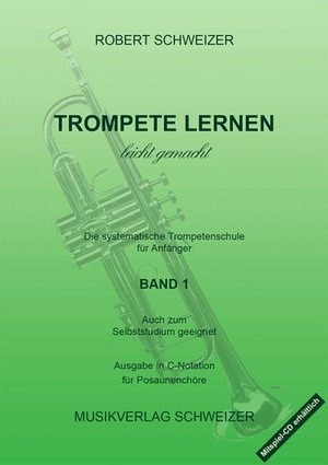 Trompete lernen leicht gemacht - Band 1 (C-Notation)