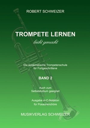 Trompete lernen leicht gemacht - Band 2 (C-Notation)