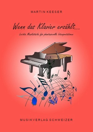 Wenn das Klavier erzählt - leicht Klavierstücke