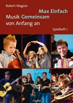 Max Einfach - Musik gemeinsam von Anfang an 1 - Spielheft 1