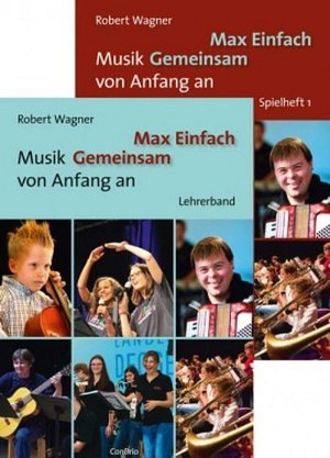 Max Einfach – Musik Gemeinsam von Anfang an - Spielheft und Lehrerband
