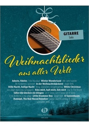 Weihnachtslieder aus aller Welt - Gitarre Solo