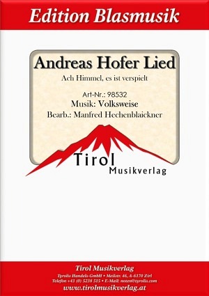 Andreas Hofer Lied - Ach Himmel, es ist verspielt