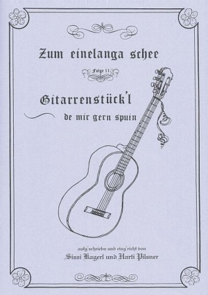 Gitarrenstückl - Zum einelanga schee 11 (incl. CD)