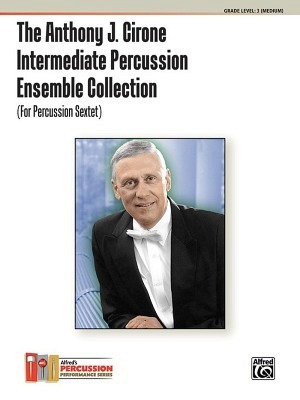 The Anthony J. Cirone Inermediate Percussion Ensemble Collection
