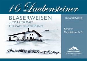 Laubensteiner Bläserweisen - Unsa Hoamat