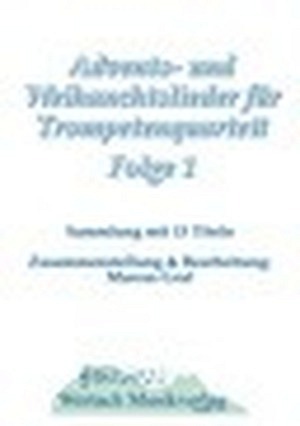 Advents- und Weihnachtslieder für Trompetenquartett - Folge 1