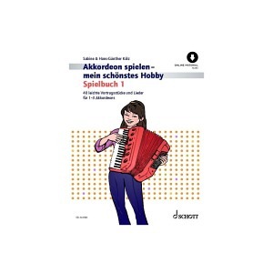 Akkordeon spielen - mein schönstes Hobby - Spielbuch 1