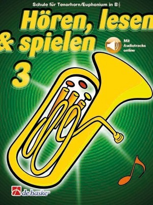 Hören, lesen & spielen 3 - Schule - Tenorhorn/Euphonium B (TC)