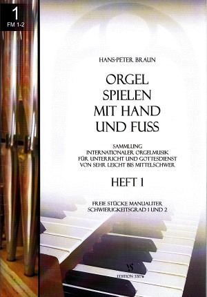 Orgel spielen mit Hand und Fuss - Band 1