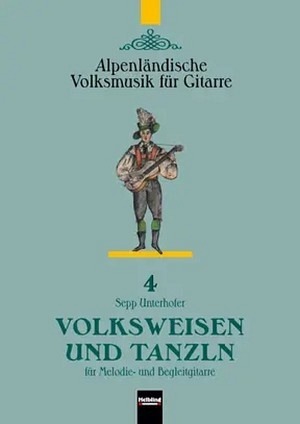 Volksweisen und Tanzln - Alpenländische Volksmusik für Gitarre 4