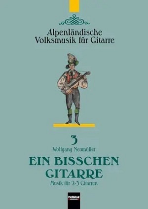 Ein bisschen Gitarre - Alpenländische Volksmusik für Gitarre 3