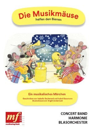 Die Musikmäuse helfen den Bienen (Blasorchester)